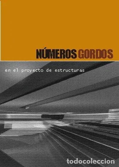 Libros: N&uacute;meros Gordos en el proyecto de estructuras- 9788493227005