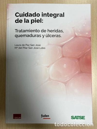 Libros: Cuidado Integral de la Piel: Tratamiento de Heridas, Quemaduras y &Uacute;lceras- 9788419806154