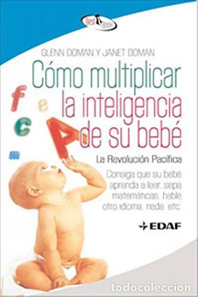 Libros: C&oacute;mo multiplicar la inteligencia de su beb&eacute;- 9788441421295