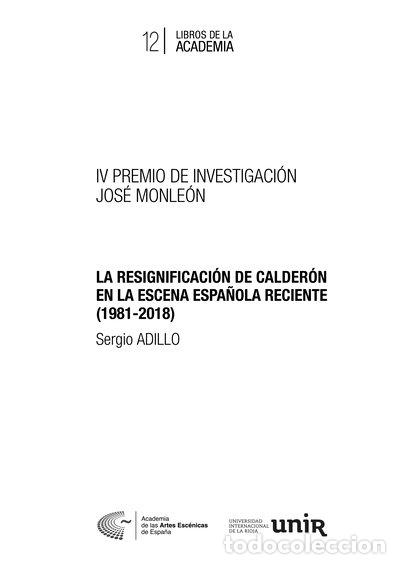 Libros: IV PREMIO DE INVESTIGACI&Oacute;N JOS&Eacute; MONLE&Oacute;N. La resignificaci&oacute;n de Calder&oacute;n en la...- 9788494905957