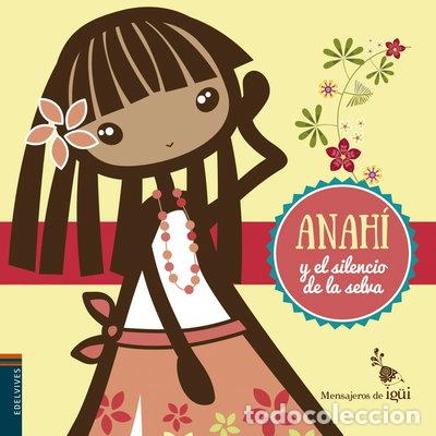 Libros: Anah&iacute; y el silencio de la selva- 9788426398307