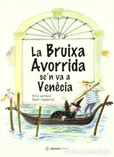 Libros: La Bruixa Avorrida Se'N Va a Venecia- 9788432095702