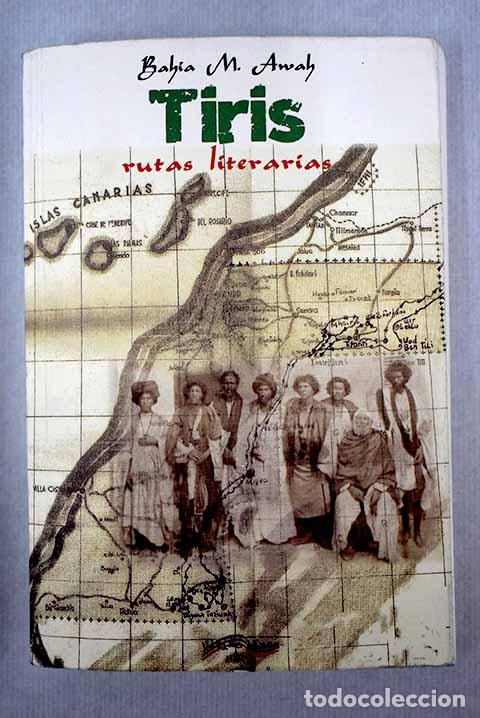Libros: Tiris: rutas literarias : periplo por la ruta del verso y los eruditos del Sahara Occidental