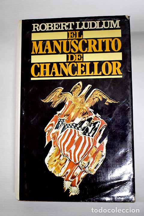 Libros: El manuscrito de Chancellor.- Ludlum, Robert