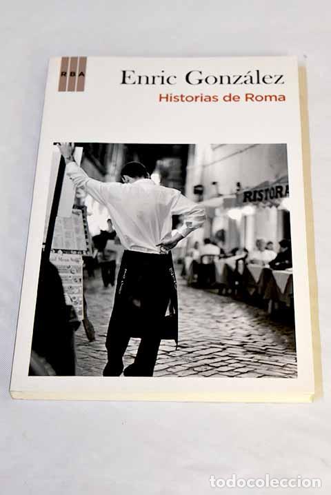 Libros: Historias de Roma: Gonz&aacute;lez, Enric.- Gonz&aacute;lez, Enric