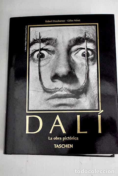 Libros: Salvador Dal&iacute;, 1904-1989: la obra pict&oacute;rica.- Descharnes, Robert