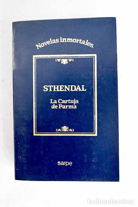 Libros: La cartuja de Parma: Stendhal.- Stendhal