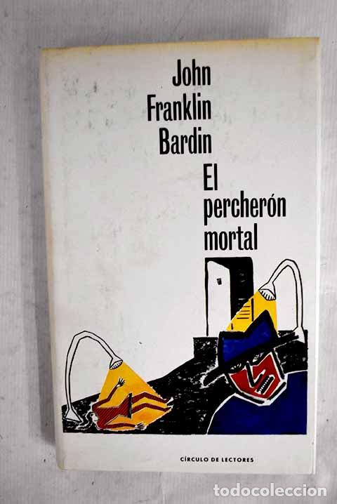 Libros: El percher&oacute;n mortal: Bardin, John Franklin.- Bardin, John Franklin