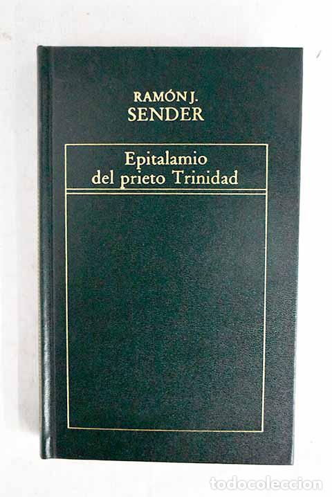 Libri di seconda mano: Epitalamio del prieto Trinidad.- Sender, Ram&oacute;n J.