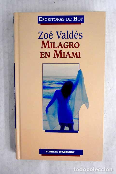 Livres: Milagro en Miami: Vald&eacute;s, Zo&eacute;.- Vald&eacute;s, Zo&eacute;