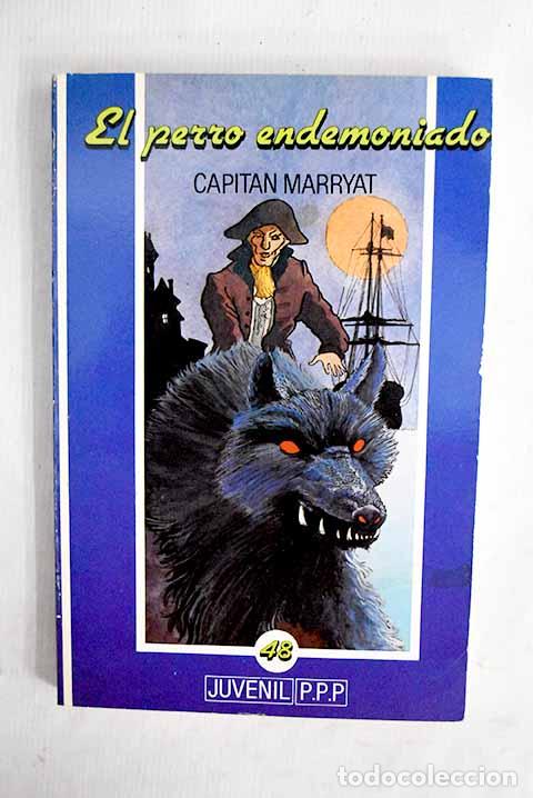 Livres: El perro endemoniado.- Marryat, Frederick