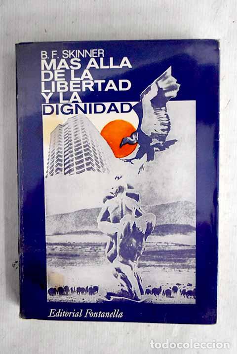 Livres: M&aacute;s all&aacute; de la libertad y la dignidad.- Skinner, B. F.