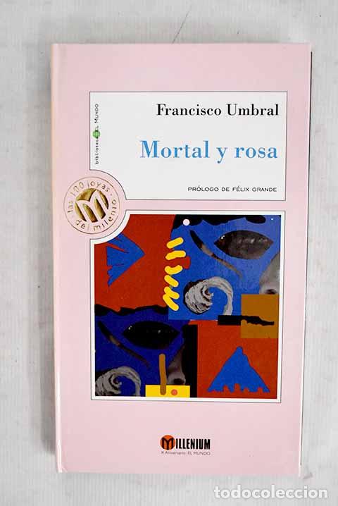 Livres: Mortal y rosa: Umbral, Francisco.- Umbral, Francisco