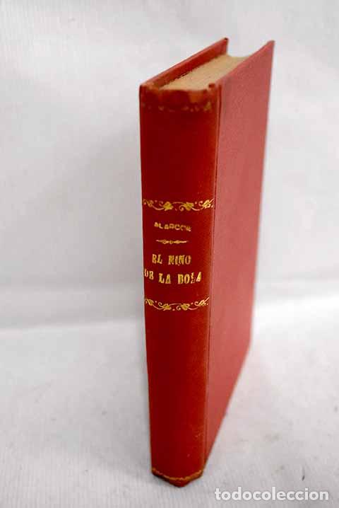 Livres: El ni&ntilde;o de la bola: Alarc&oacute;n, Pedro Antonio de.- Alarc&oacute;n, Pedro Antonio de