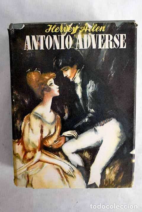 Livres: Antonio Adverse: Allen, Hervey.- Allen, Hervey