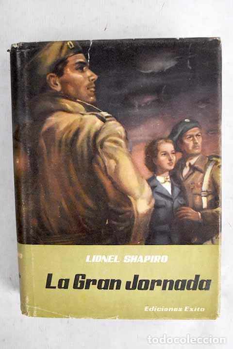 Livres: La gran jornada: Shapiro, Lionel.- Shapiro, Lionel
