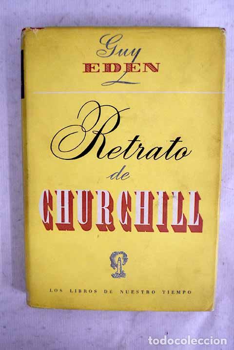 Livres: Retrato de Churchill.- Eden, Guy