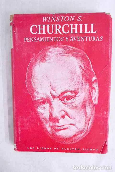Livres: Pensamientos y aventuras.- Churchill, Winston