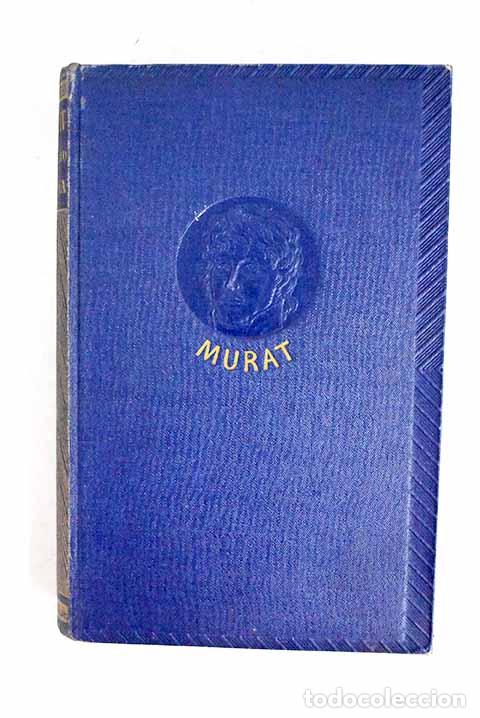 Livres: Murat: el centauro de la epopeya.- Mazzucchelli, Mario