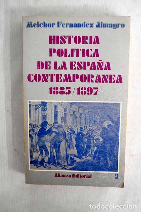 Libros: Historia politica de la Espa&ntilde;a contempor&aacute;nea, tomo II.- Fern&aacute;ndez Almagro, Melchor