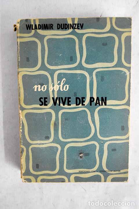 Libros: No solo se vive de pan.- Dudinzev, Vladimir