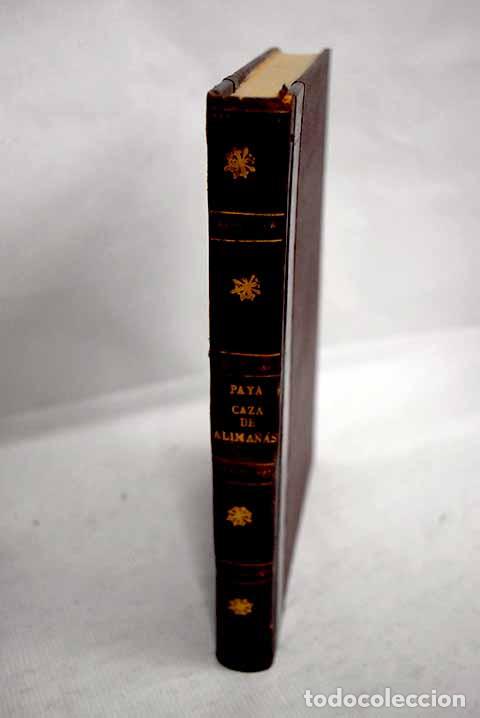 Libros: Caza de alima&ntilde;as: Espa&ntilde;a Pay&aacute;, Joaqu&iacute;n.- Espa&ntilde;a Pay&aacute;, Joaqu&iacute;n