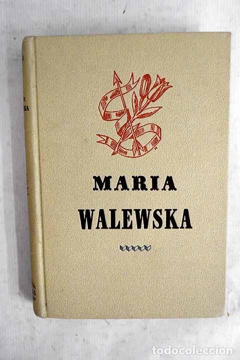 Livros em segunda m&atilde;o: Maria Walewska: el amor secreto de Napole&oacute;n.- Aubry, Octave