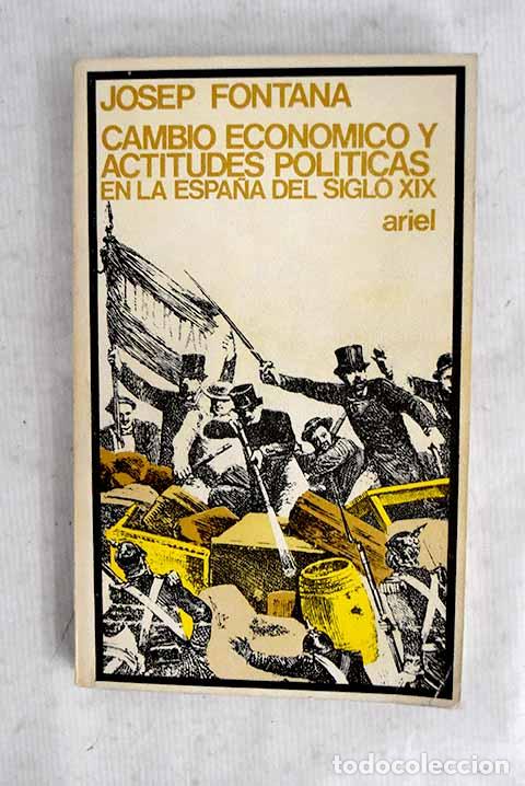 Livros em segunda m&atilde;o: Cambio econ&oacute;mico y actitudes pol&iacute;ticas en la Espa&ntilde;a del siglo XIX.- Fontana, Josep