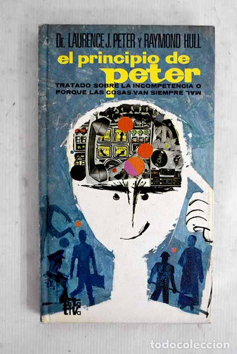 Livros em segunda m&atilde;o: El principio de Peter: tratado de la incompetencia o por que las cosas van siempre mal