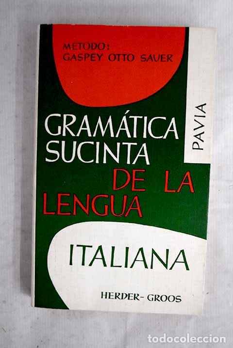 B&uuml;cher: Gram&aacute;tica sucinta de la lengua italiana: con ejercicios de traducci&oacute;n y trozos de lectura