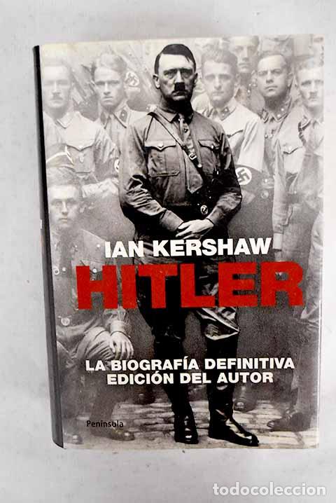 Libros: Hitler, una biograf&iacute;a.- Kershaw, Ian