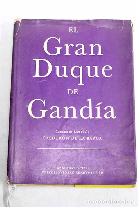 Libros: El Gran Duque de Gand&iacute;a.- Calder&oacute;n de la Barca, Pedro