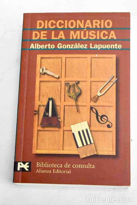 Libros: Diccionario de la m&uacute;sica.- Gonz&aacute;lez Lapuente, Alberto