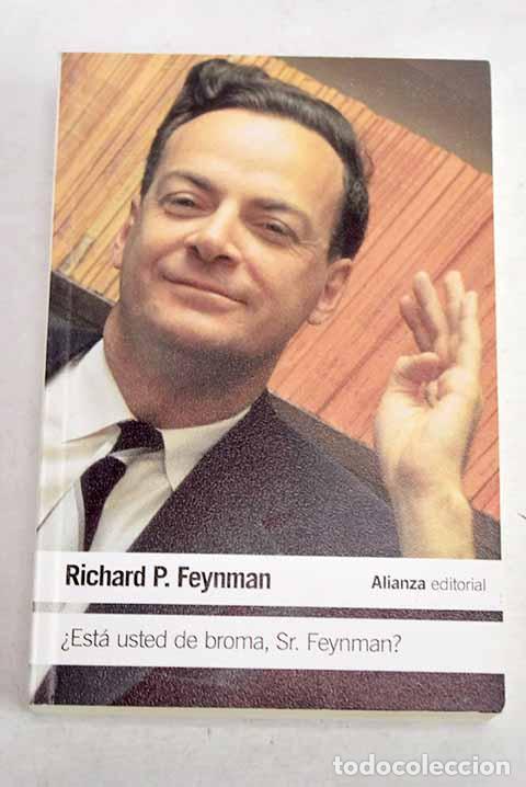 Libros: &iquest;Est&aacute; usted de broma, Sr. Feynman?.- Feynman, Richard Phillips