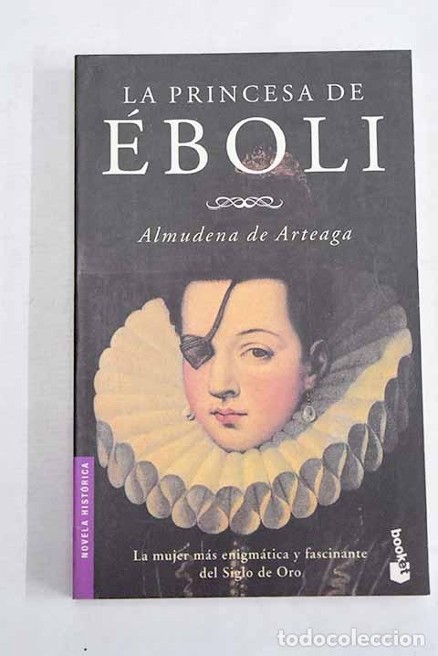 Livres: La princesa de &Eacute;boli.- Arteaga, Almudena de