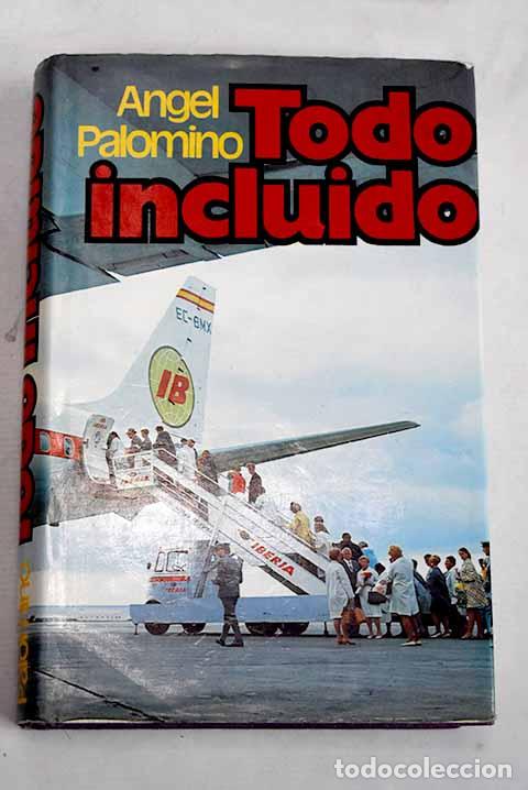 Libros: Todo incluido: Palomino, &Aacute;ngel.- Palomino, &Aacute;ngel