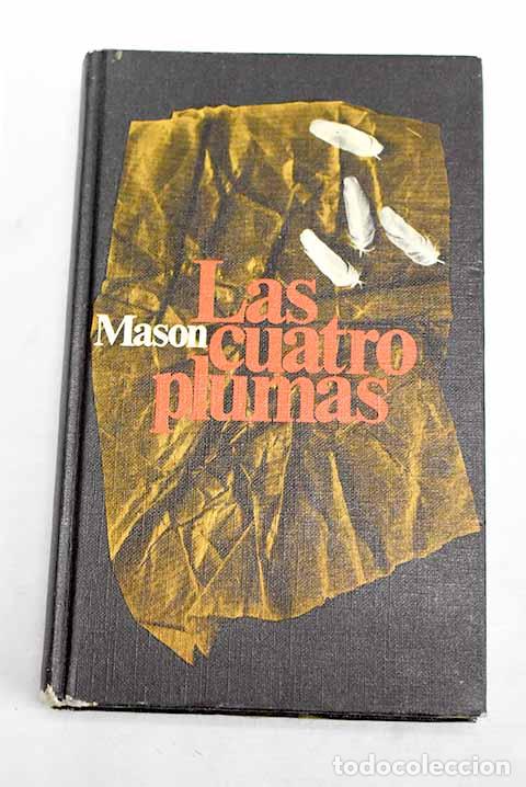Libros: Las cuatro plumas: Mason, A. E. W..- Mason, A. E. W.