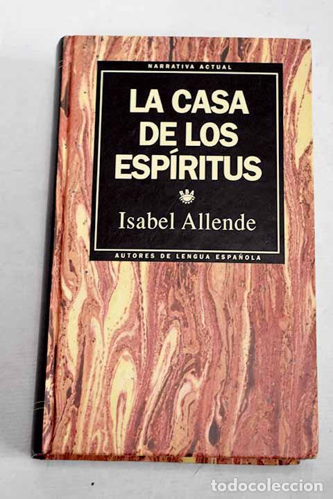 Libros: La casa de los esp&iacute;ritus.- Allende, Isabel