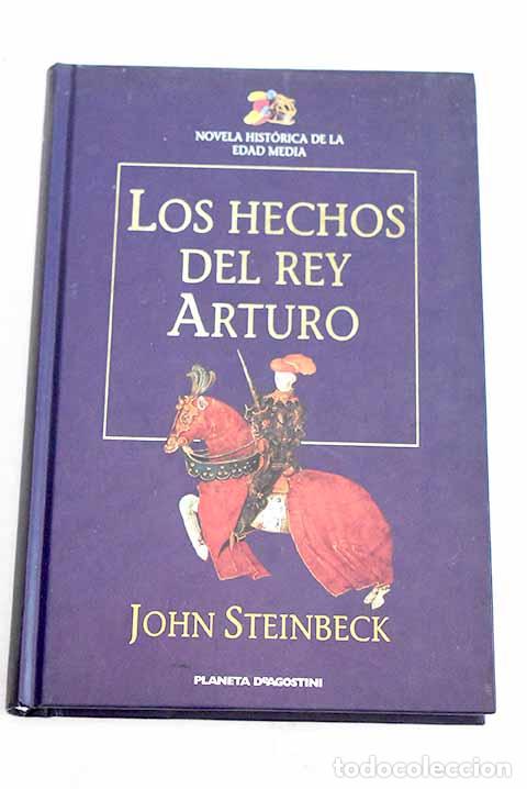 Libros: Los hechos del Rey Arturo y sus nobles caballeros.- Steinbeck, John