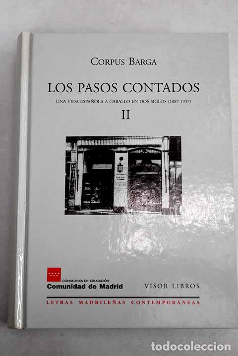 Libros: Los pasos contados: una vida espa&ntilde;ola a caballo en dos siglos (1887-1957), tomo II.- Barga, Corpus