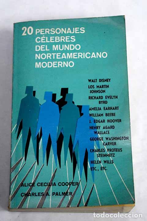 Libros: 20 personajes del mundo norteamericano contempor&aacute;neo.- Cooper, Alice Cecilia; Palmer, Charles A.
