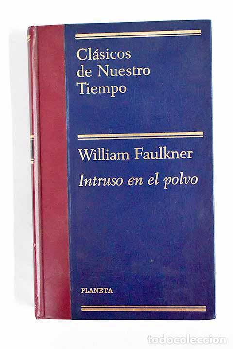 Libros: Intruso en el polvo: Faulkner, William.- Faulkner, William