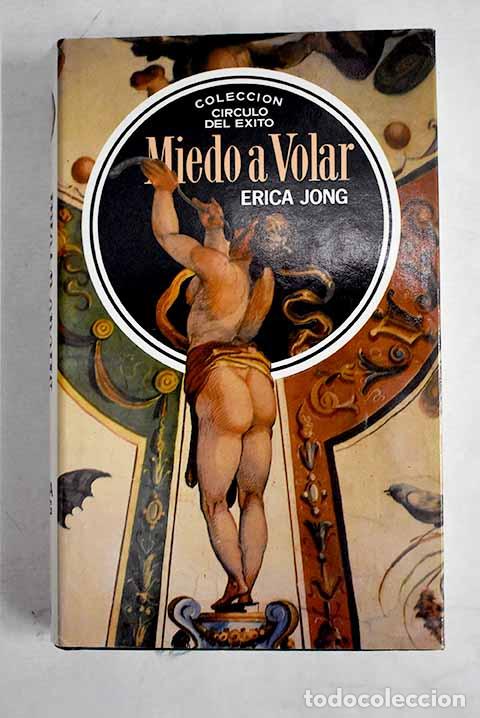 Libros: Miedo a volar: Jong, Erica.- Jong, Erica