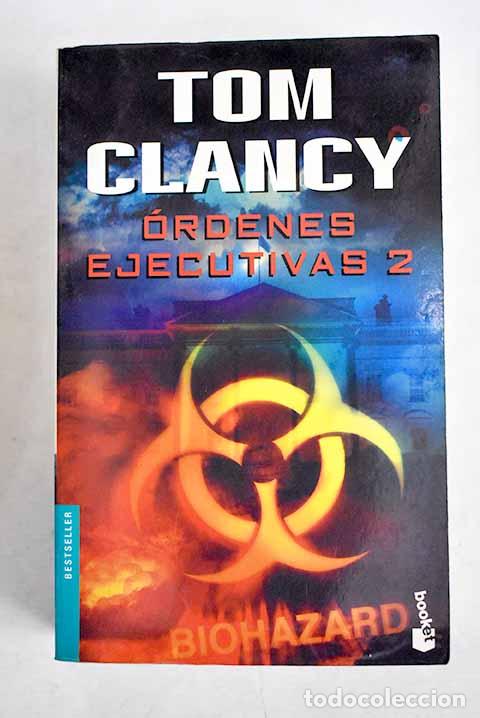 Libros: &Oacute;rdenes ejecutivas, tomo II.- Clancy, Tom