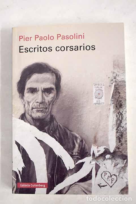 Libri di seconda mano: Escritos corsarios: Pasolini, Pier Paolo.- Pasolini, Pier Paolo