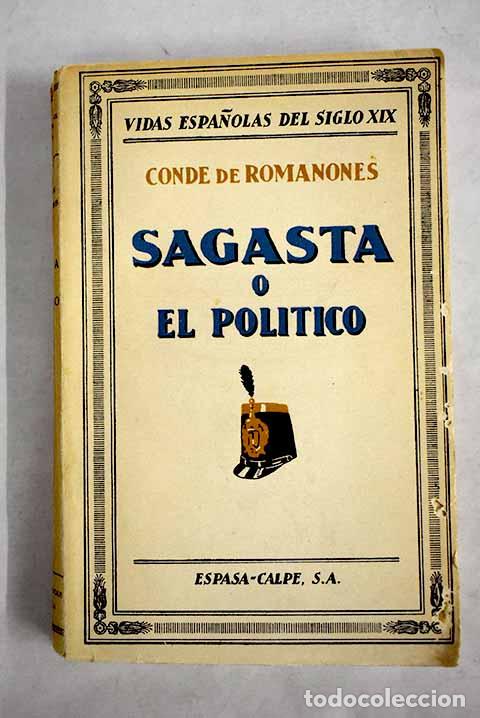 B&uuml;cher: Sagasta o el pol&iacute;tico.- Romanones, &Aacute;lvaro de Figueroa y Torres
