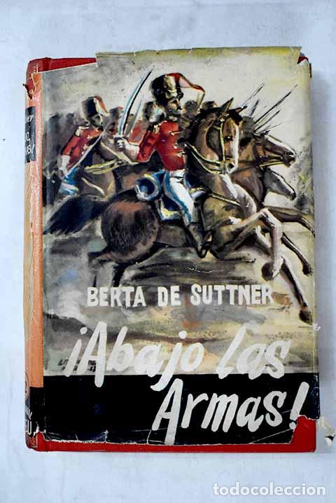 B&uuml;cher: &iexcl;Abajo las armas!: Suttner, Bertha von.- Suttner, Bertha von