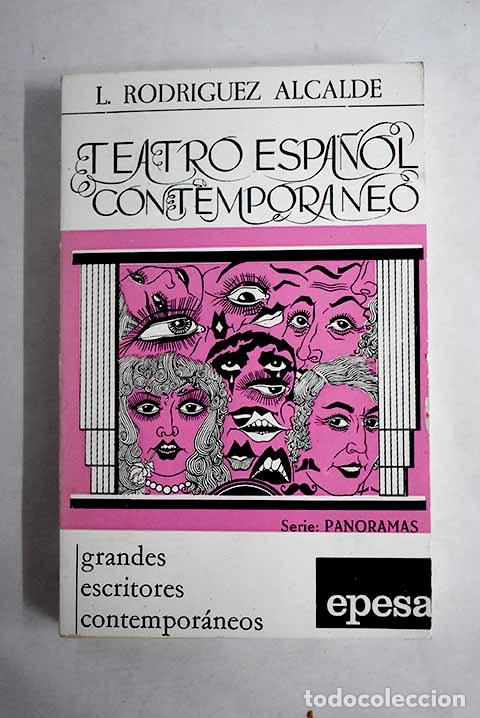 Libros: Teatro espa&ntilde;ol contempor&aacute;neo.- Rodr&iacute;guez Alcalde, Leopoldo