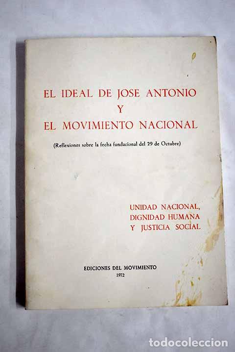 Libros: El ideal de Jos&eacute; Antonio y el Movimiento Nacional: (Lecciones conmemorativas del 29 de Octubre