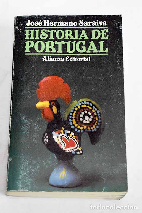 Libros: Historia de Portugal.- Saraiva, Jos&eacute; Hermano